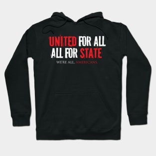 Patriotic Celebration : 'United For All, All For State. Hoodie